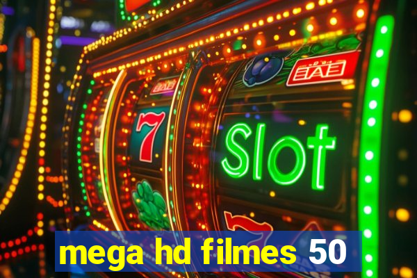 mega hd filmes 50